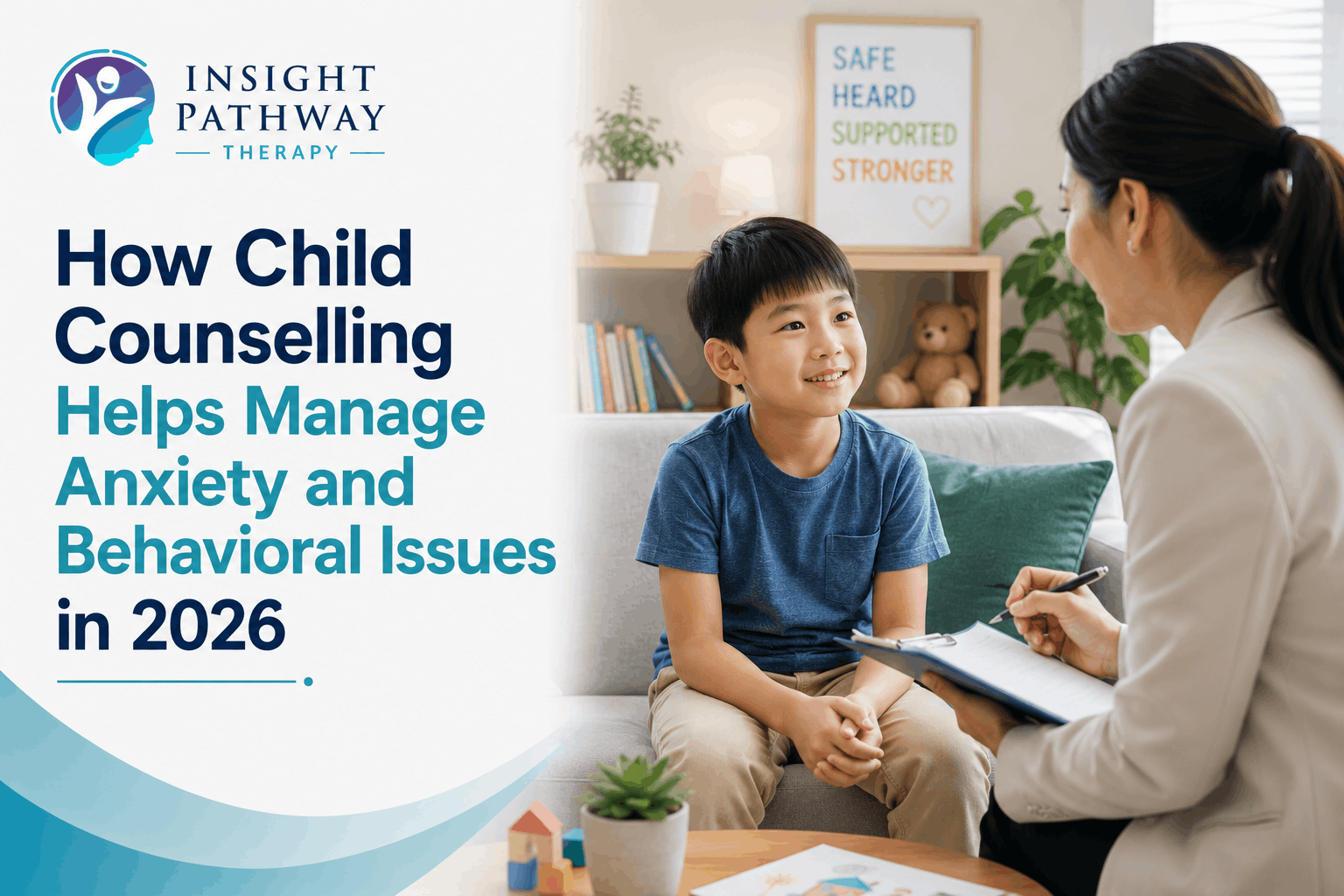 How Child Counselling Helps Manage Anxiety and Behavioral Issues in 2026