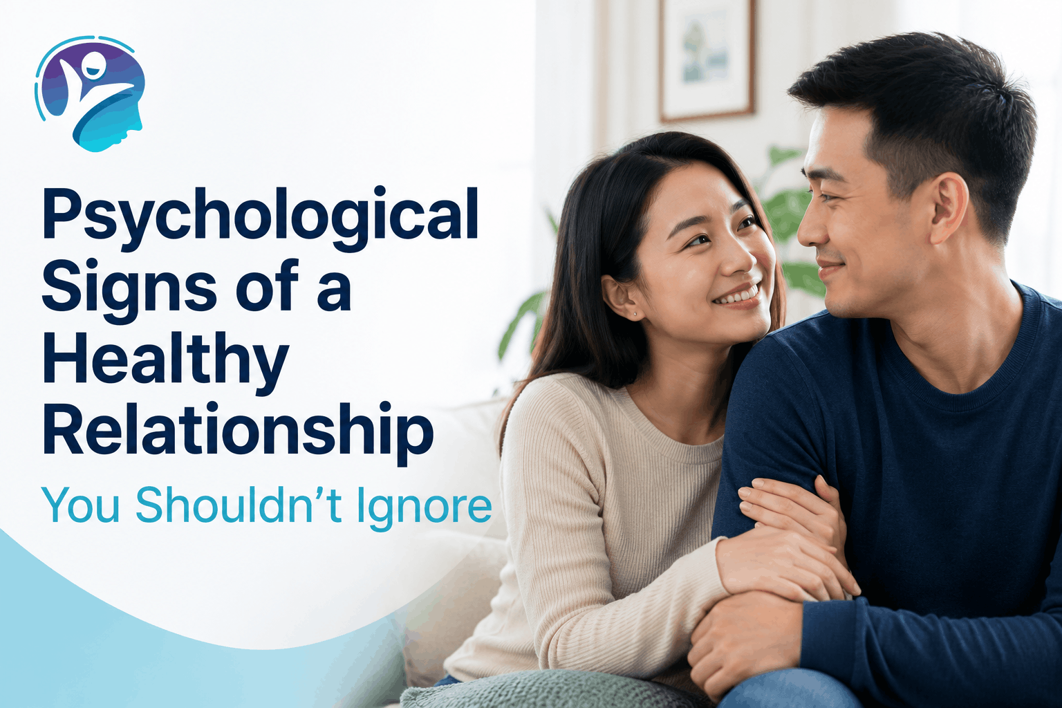 Psychological Signs of a Healthy Relationship You Shouldn't Ignore