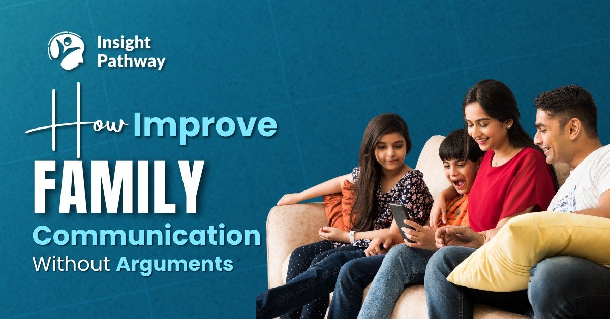 How to Improve Family Communication Without Arguments