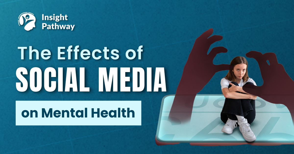 The Effects of Social Media on Mental Health
